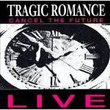 Tragic Romance : Cancel the Future